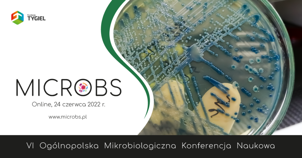 VI Ogólnopolskiej Mikrobiologicznej Konferencji Naukowej MICROBS
